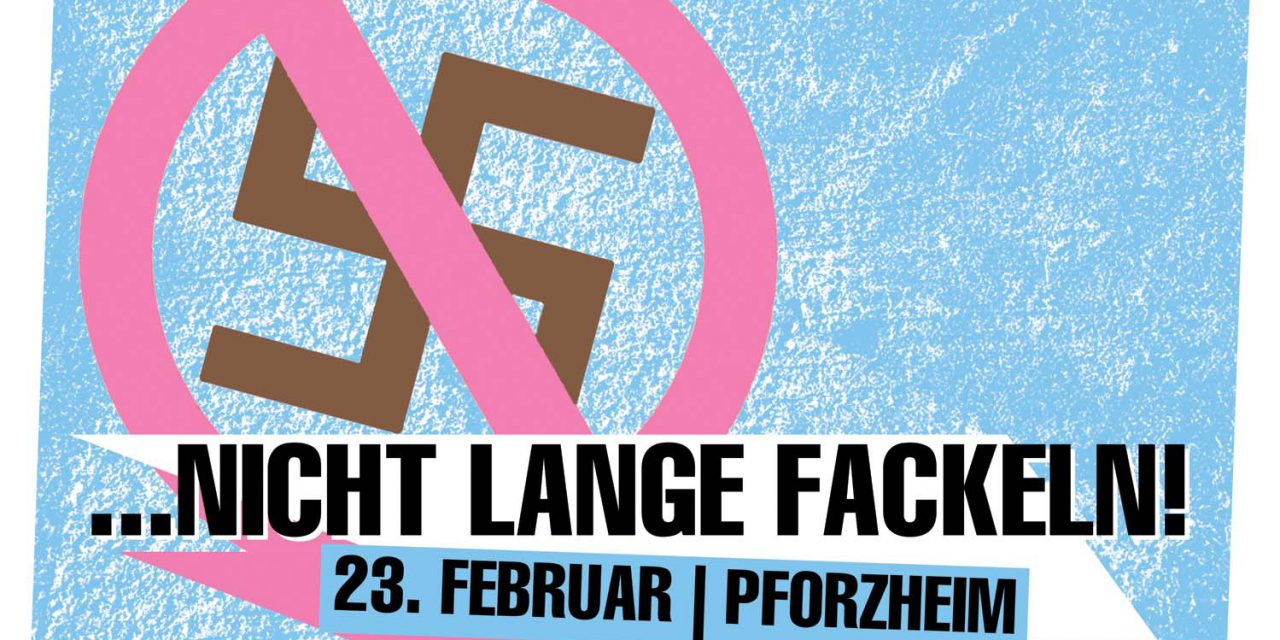 Gelungener antifaschistischer Protest gegen den Naziaufmarsch am 23. Februar in Pforzheim!