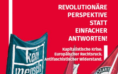 Revolutionäre Perspektive statt einfacher Antworten!