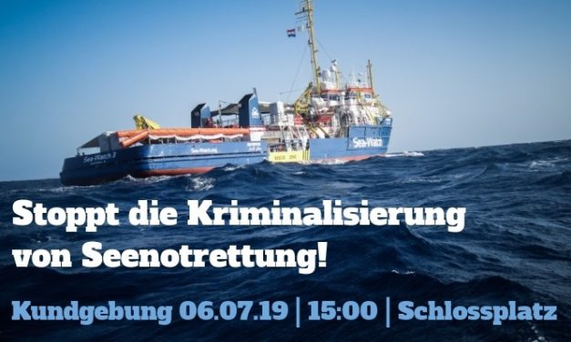 Kundgebung am Samstag: Stoppt die Kriminalisierung von Seenotrettung