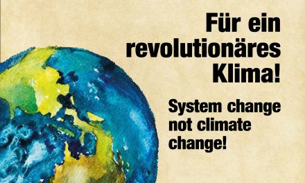 System change not climate Change – Heraus zum Klimastreik am 20.September in Stuttgart