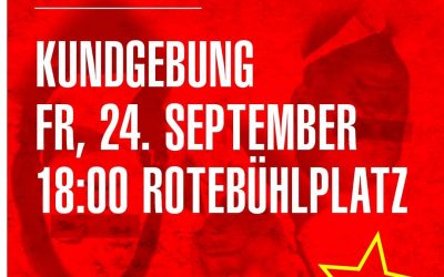 Kundgebung am 24. September in Stuttgart und Demo am Vorabend der Wahl in Mannheim