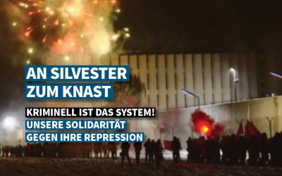 An Silvester 2022 zum Knast – Freiheit für alle politischen und sozialen Gefangenen!