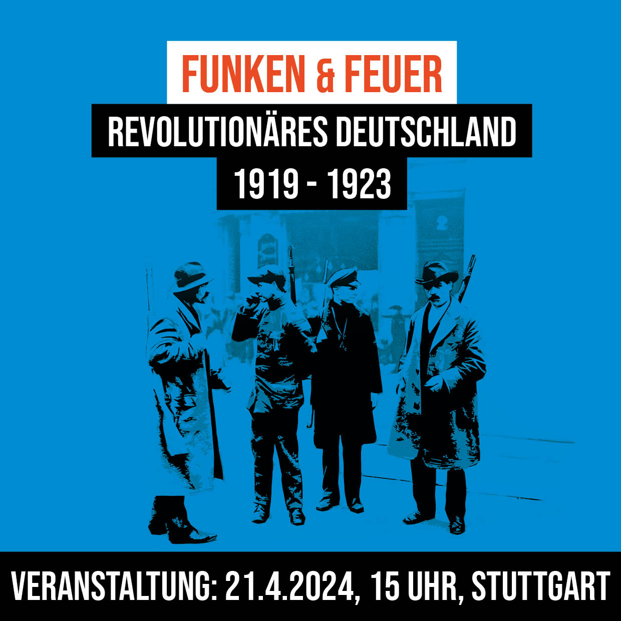 21. April – Polit- und Kulturveranstaltung zum Revolutionären Deutschland 1919-1923